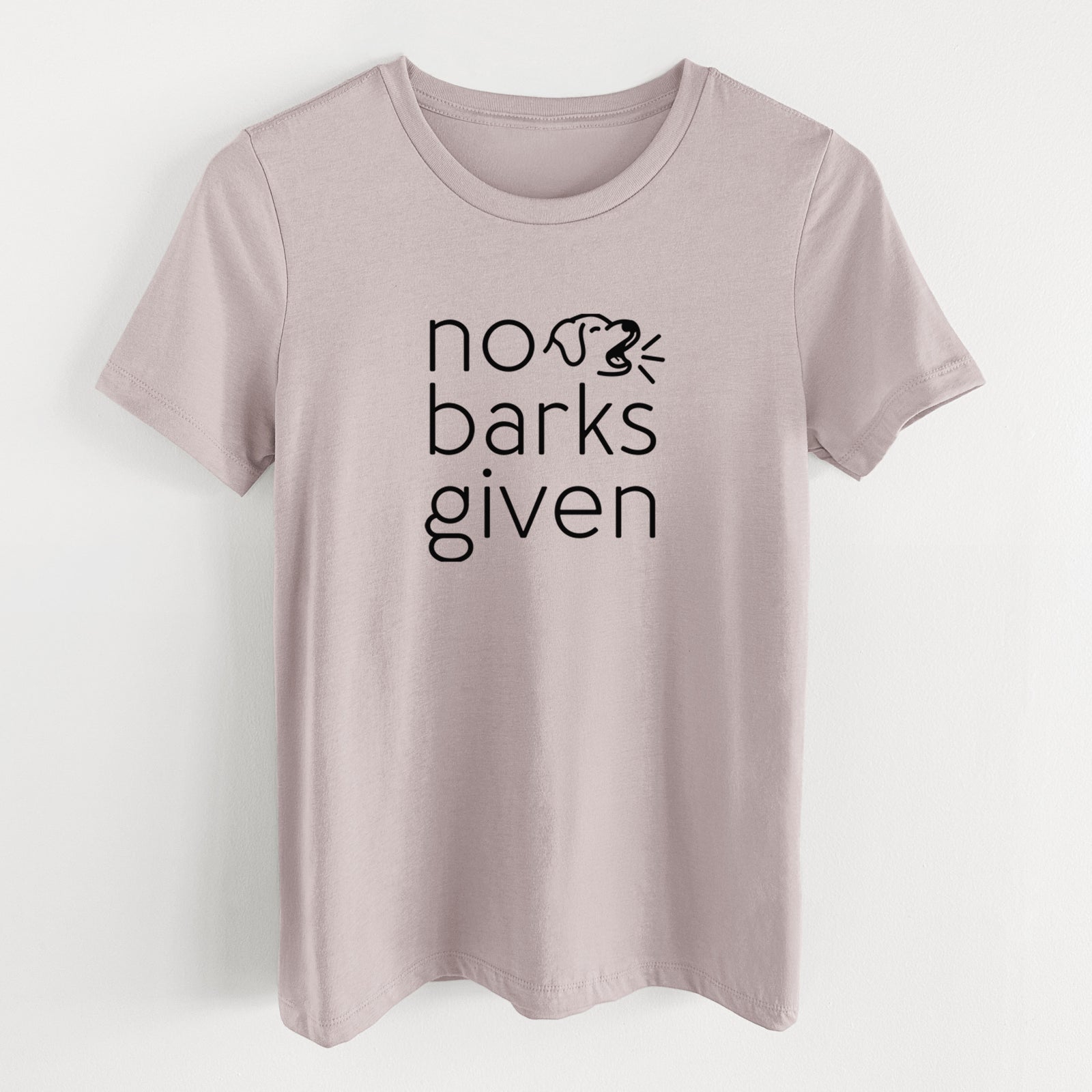 No Barks Given - Women's Lightweight Relaxed Fit 100% Cotton Crewneck