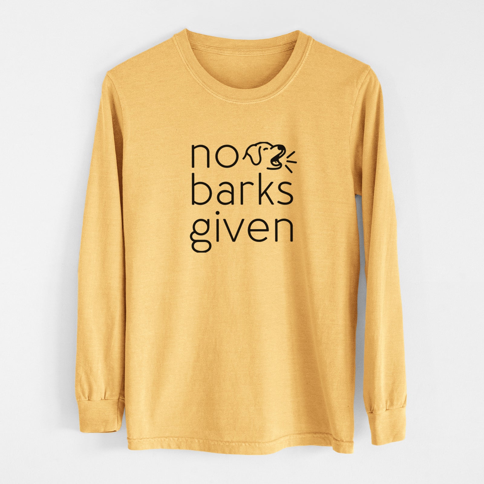 No Barks Given - Men's Heavyweight 100% Cotton Long Sleeve