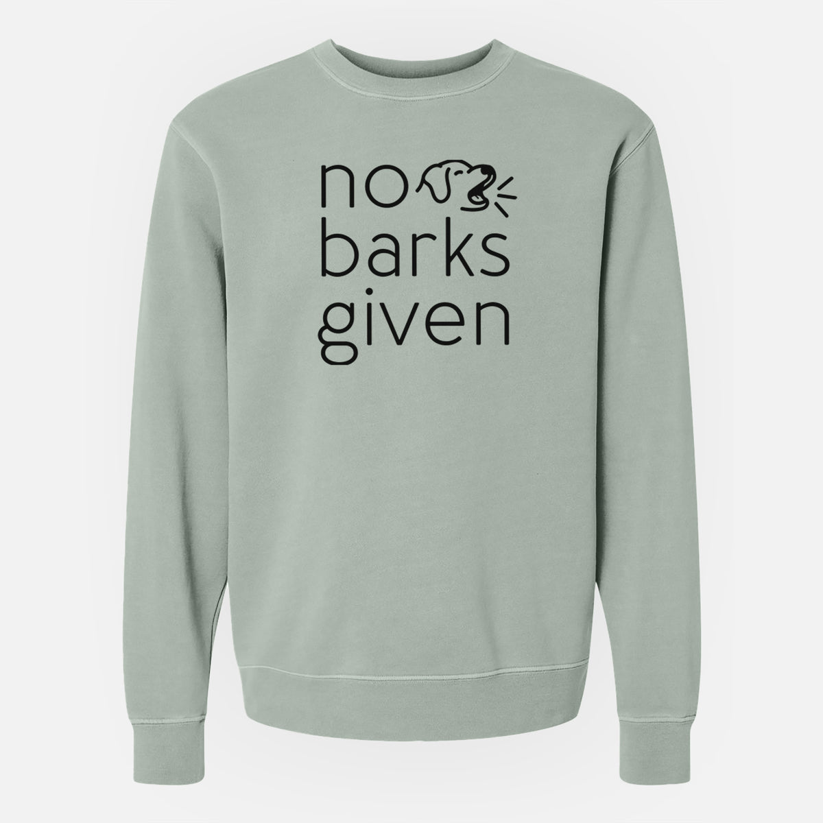 No Barks Given - Unisex Pigment Dyed Crew Sweatshirt