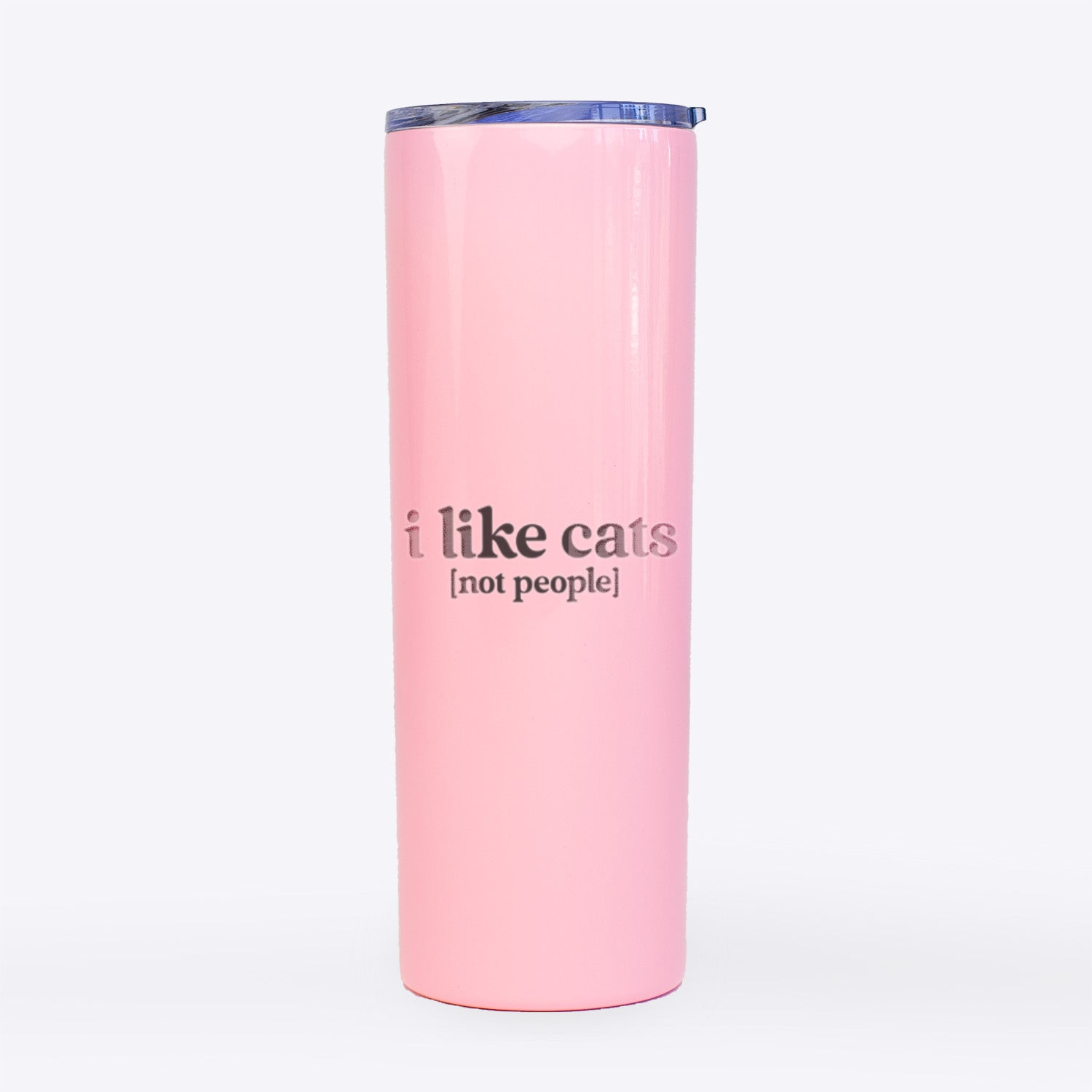 I like cats - not people- 20oz Skinny Tumbler