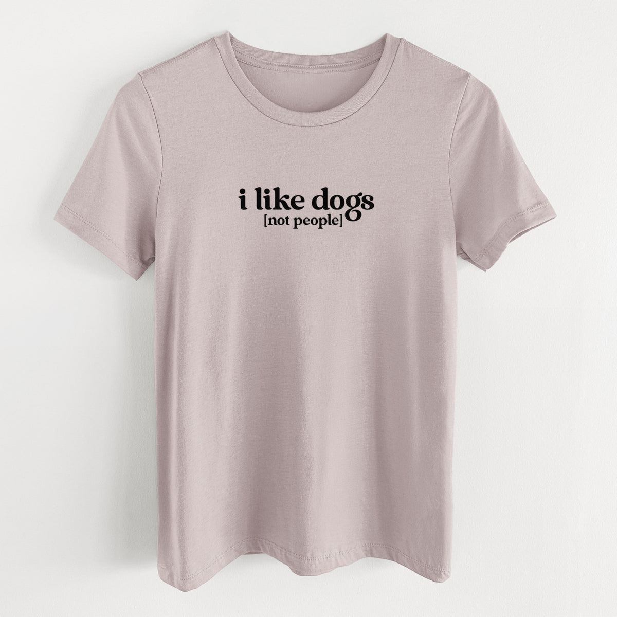I like dogs - not people - Women's Lightweight Relaxed Fit 100% Cotton Crewneck
