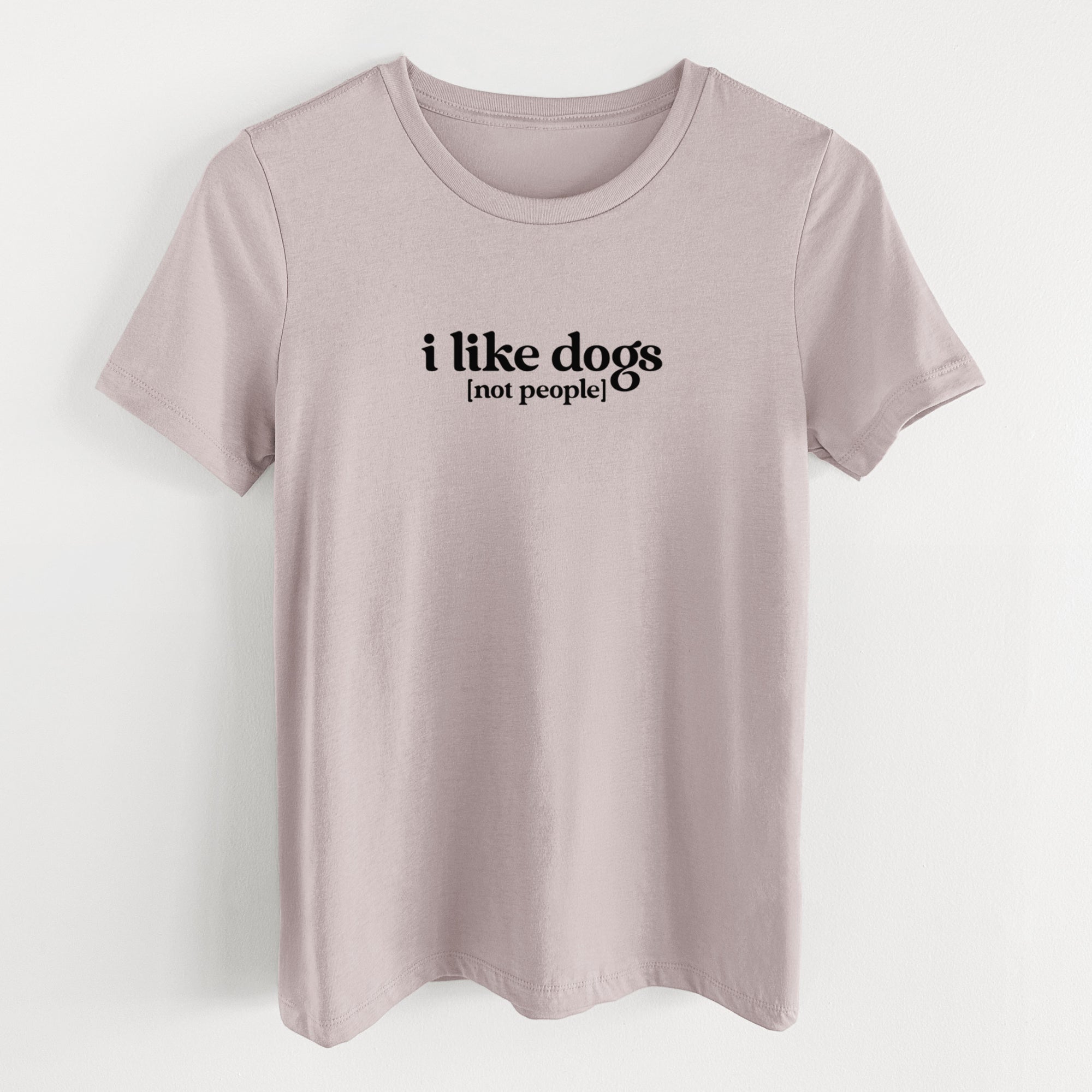 I like dogs - not people - Women's Lightweight Relaxed Fit 100% Cotton Crewneck