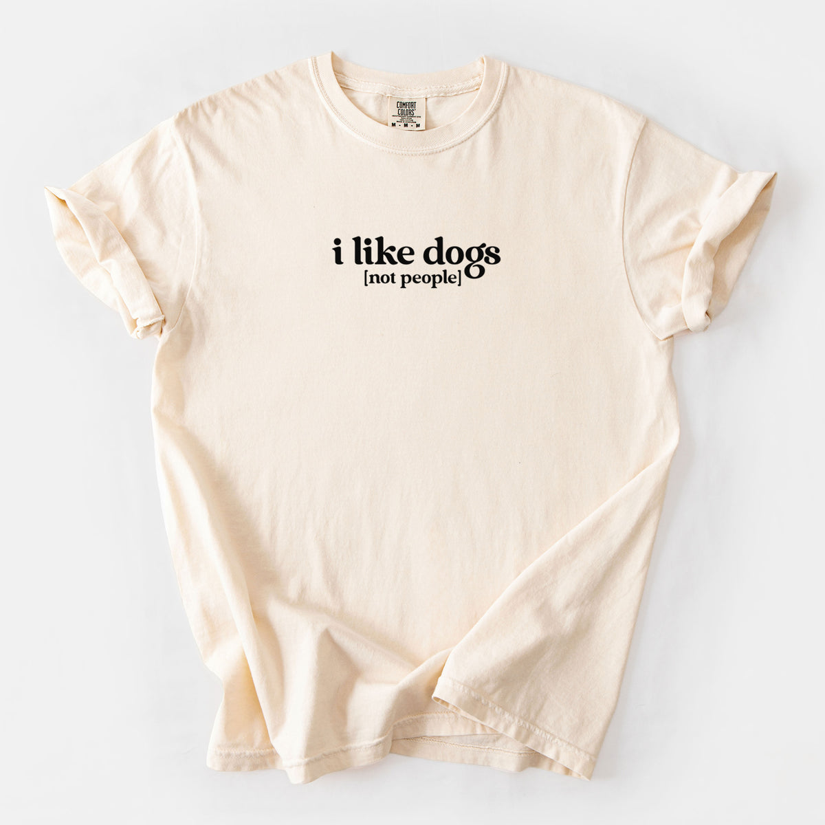 I like dogs - not people - Unisex Comfort Colors Garment-Dyed Heavyweight T-shirt in Ivory