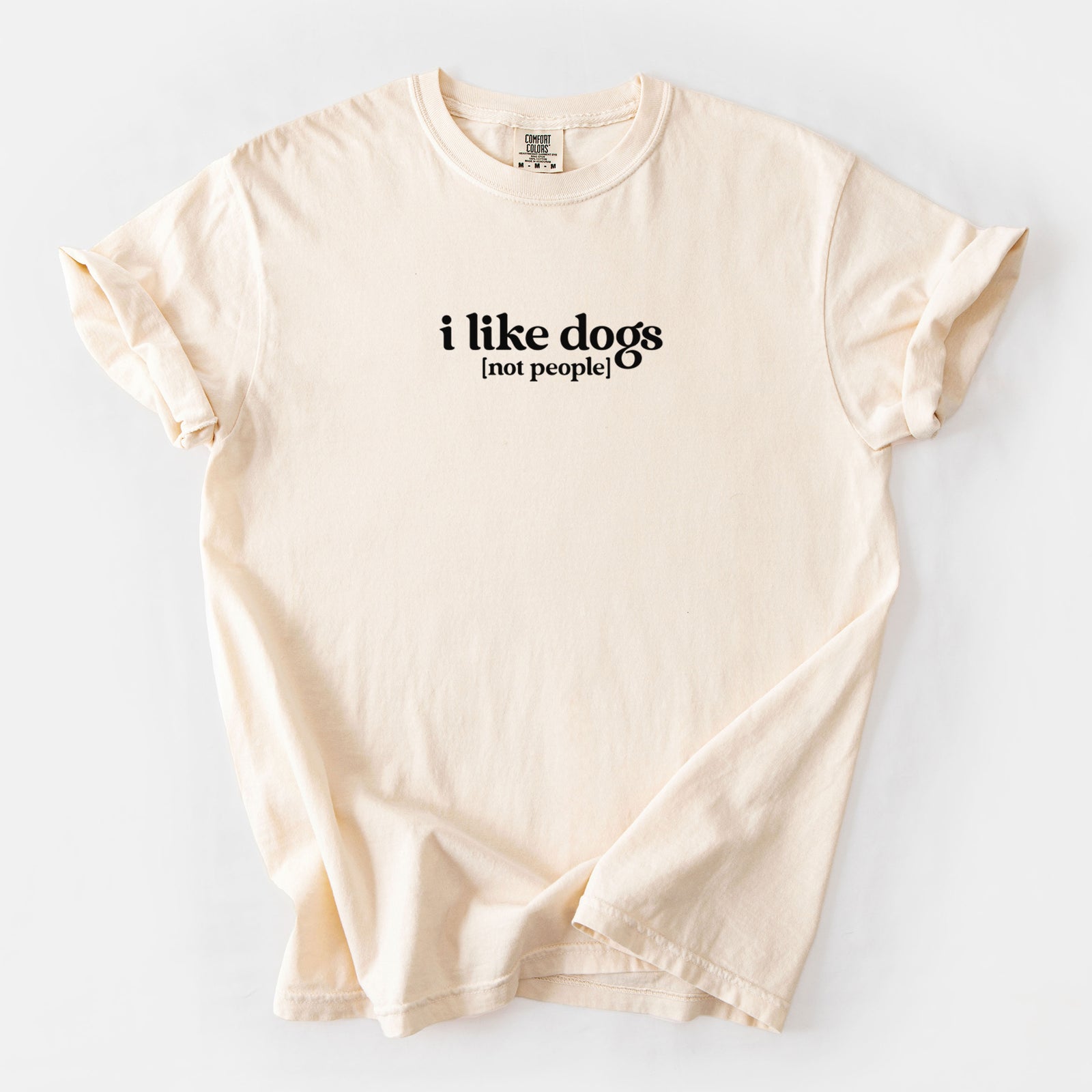 I like dogs - not people - Unisex Comfort Colors Garment-Dyed Heavyweight T-shirt in Ivory