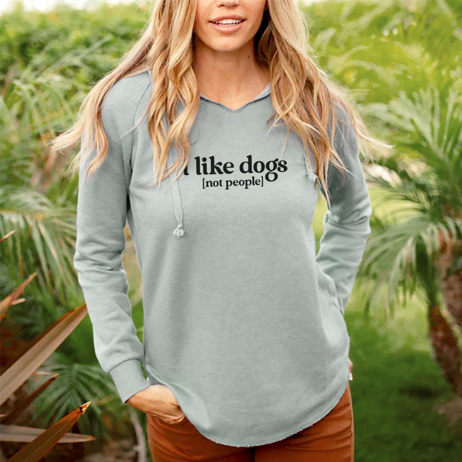 I like dogs - not people - Cali Wave Hooded Sweatshirt