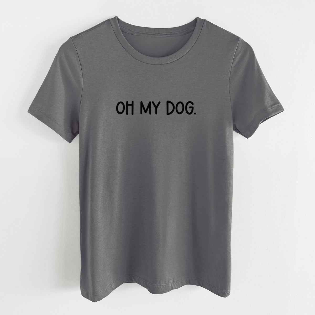 Oh My Dog - Women's Lightweight Relaxed Fit 100% Cotton Crewneck