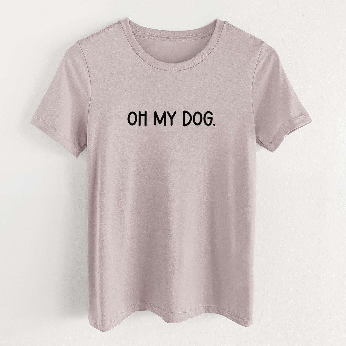 Oh My Dog - Women's Lightweight Relaxed Fit 100% Cotton Crewneck