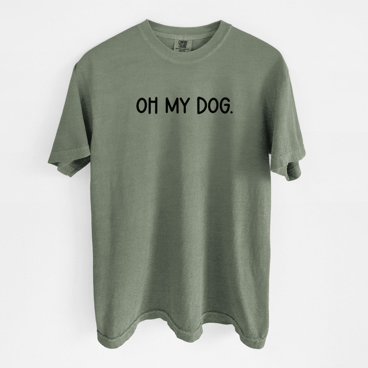 Oh My Dog - Unisex Comfort Colors Garment-Dyed Heavyweight T-shirt in Moss
