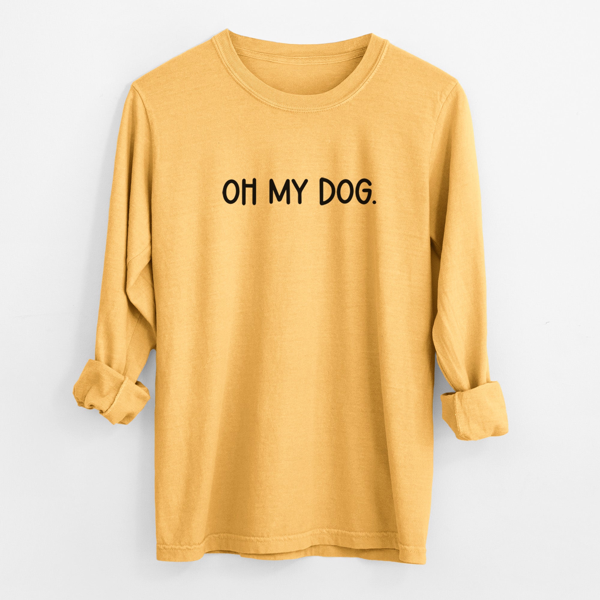 Oh My Dog - Men's Heavyweight 100% Cotton Long Sleeve