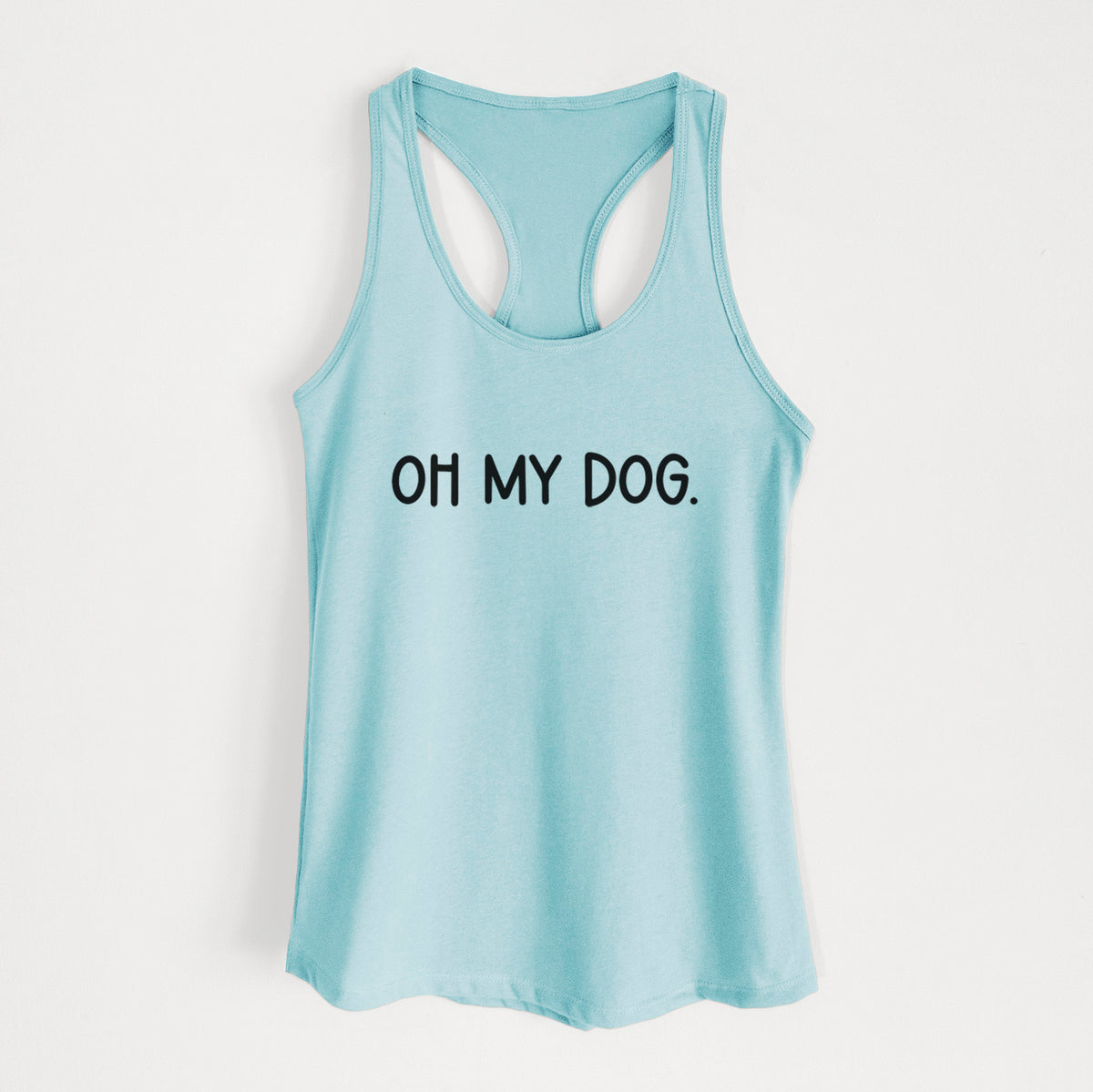 Oh My Dog - Women's Racerback Tanktop