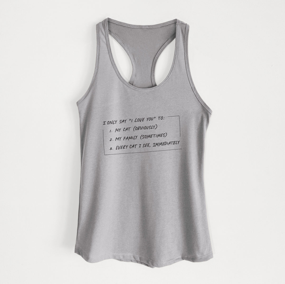 I Only Say I Love You To - Cat - Women's Racerback Tanktop