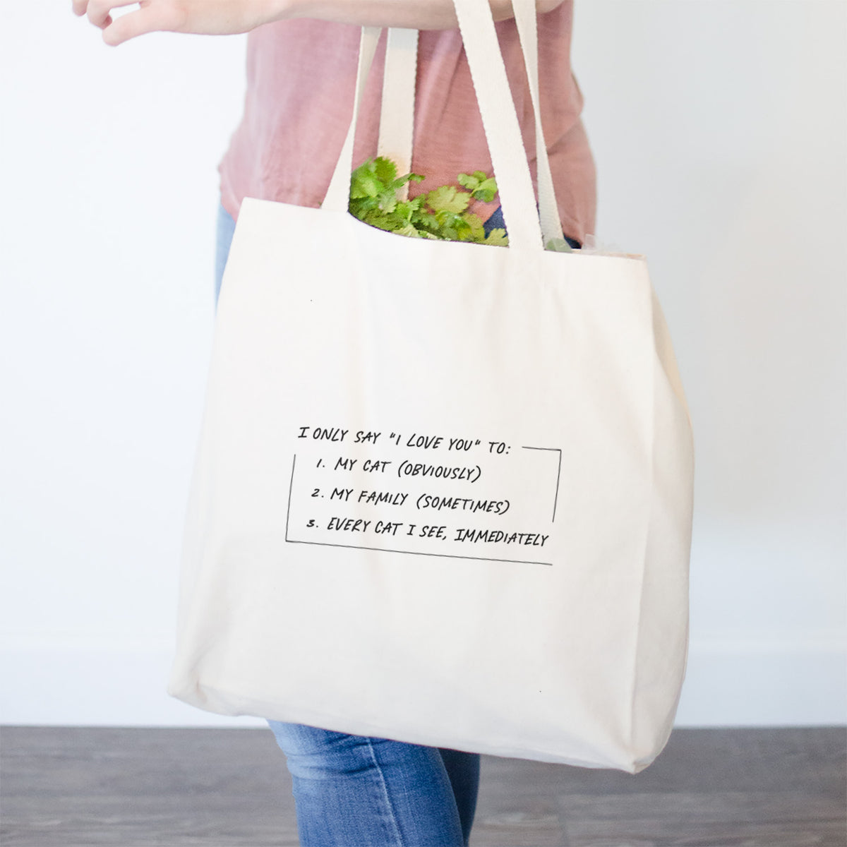 I Only Say I Love You To - Cat- Tote Bag