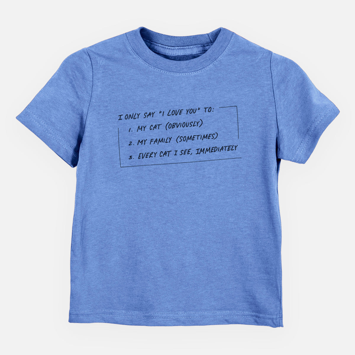 I Only Say I Love You To - Cat - Kids/Youth/Toddler Shirt