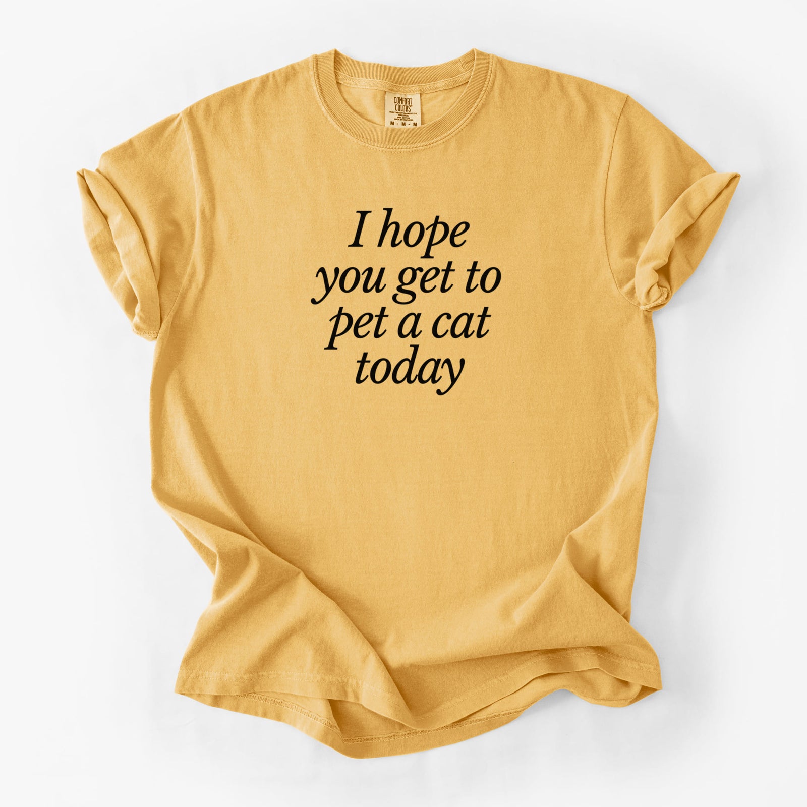 I hope you get to pet a cat today - Unisex Comfort Colors Garment-Dyed Heavyweight T-shirt in Golden Wheat