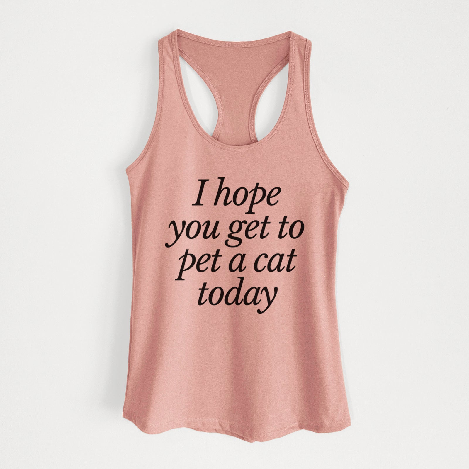 I hope you get to pet a cat today - Women's Racerback Tanktop