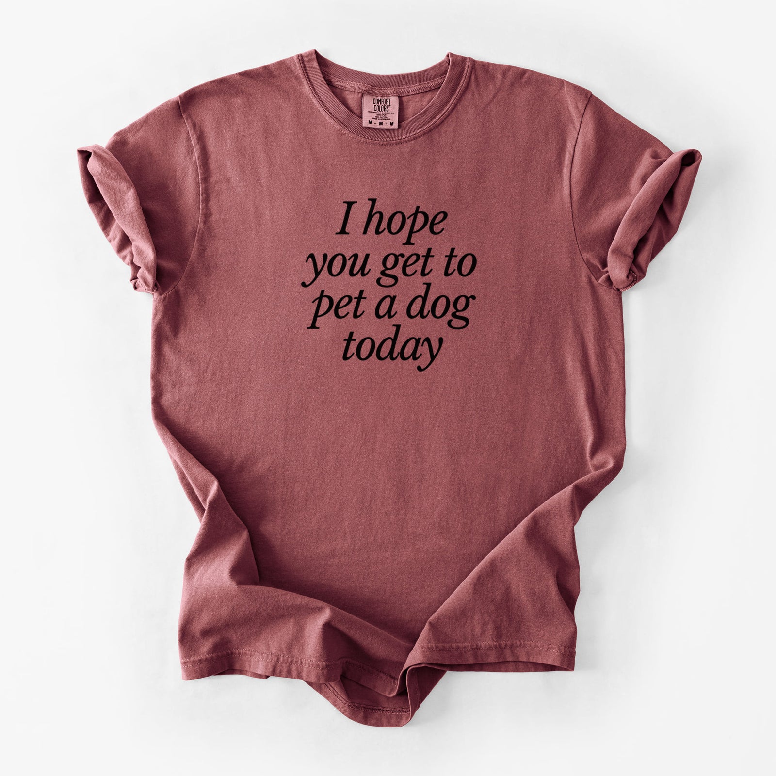 I hope you get to pet a dog today - Unisex Comfort Colors Garment-Dyed Heavyweight T-shirt in Brick
