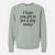 I hope you get to pet a dog today - Unisex Pigment Dyed Crew Sweatshirt