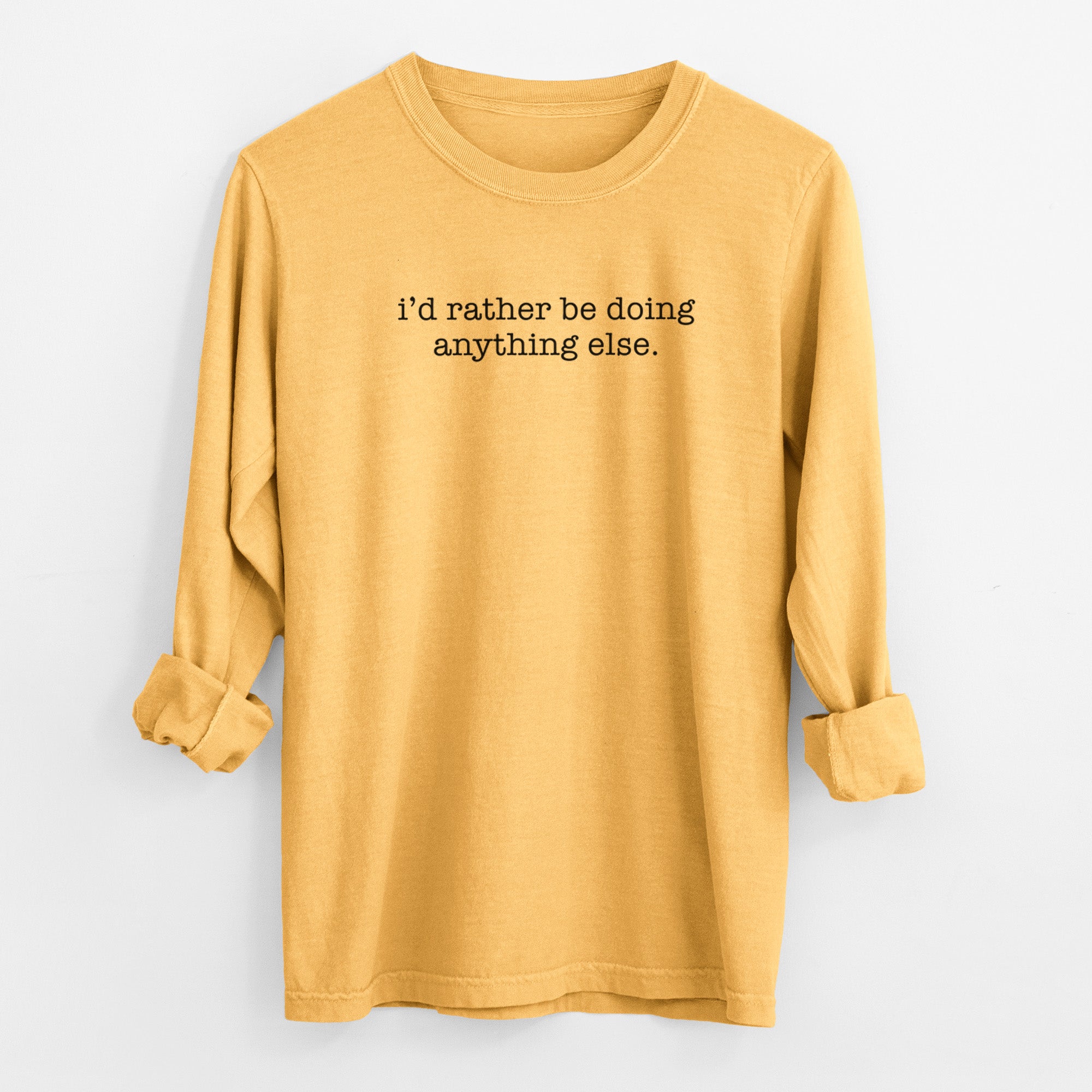 I'd Rather Be Doing Anything Else - Men's Heavyweight 100% Cotton Long Sleeve