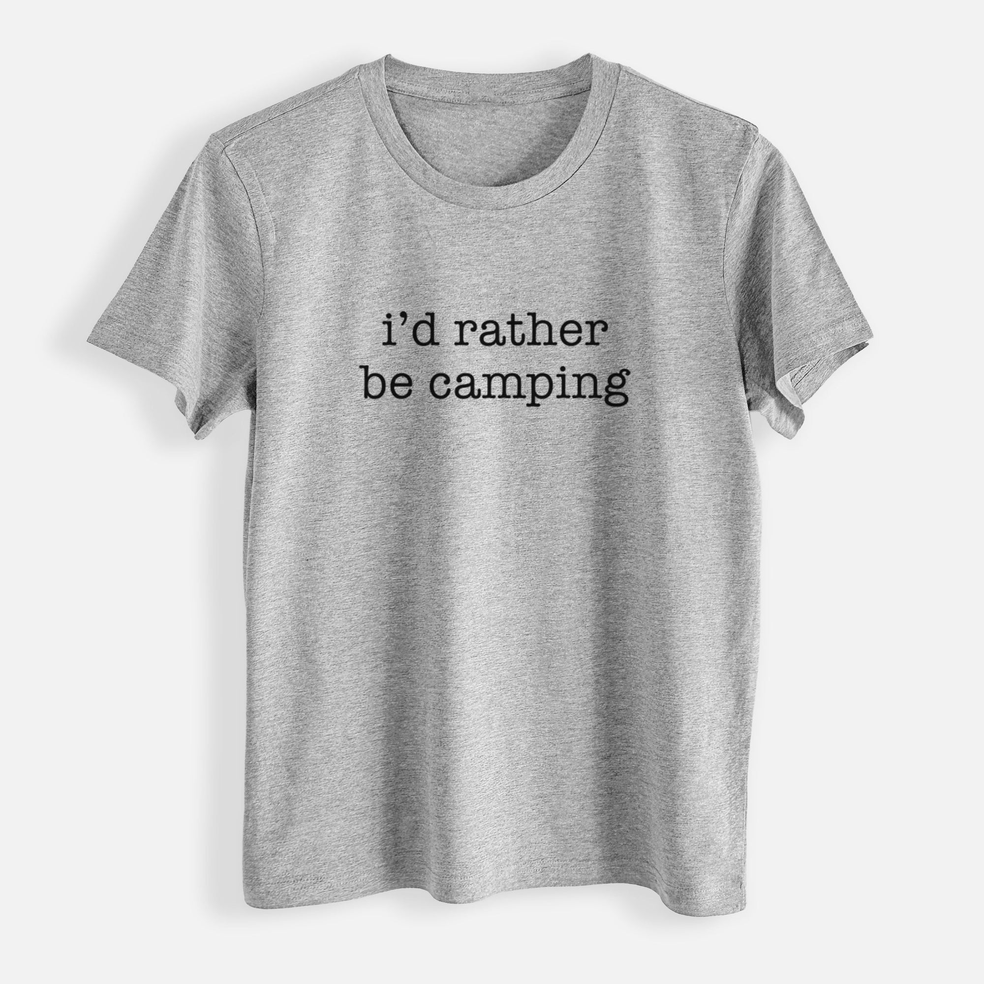 I'd Rather Be Camping - Womens Everyday Maple Tee