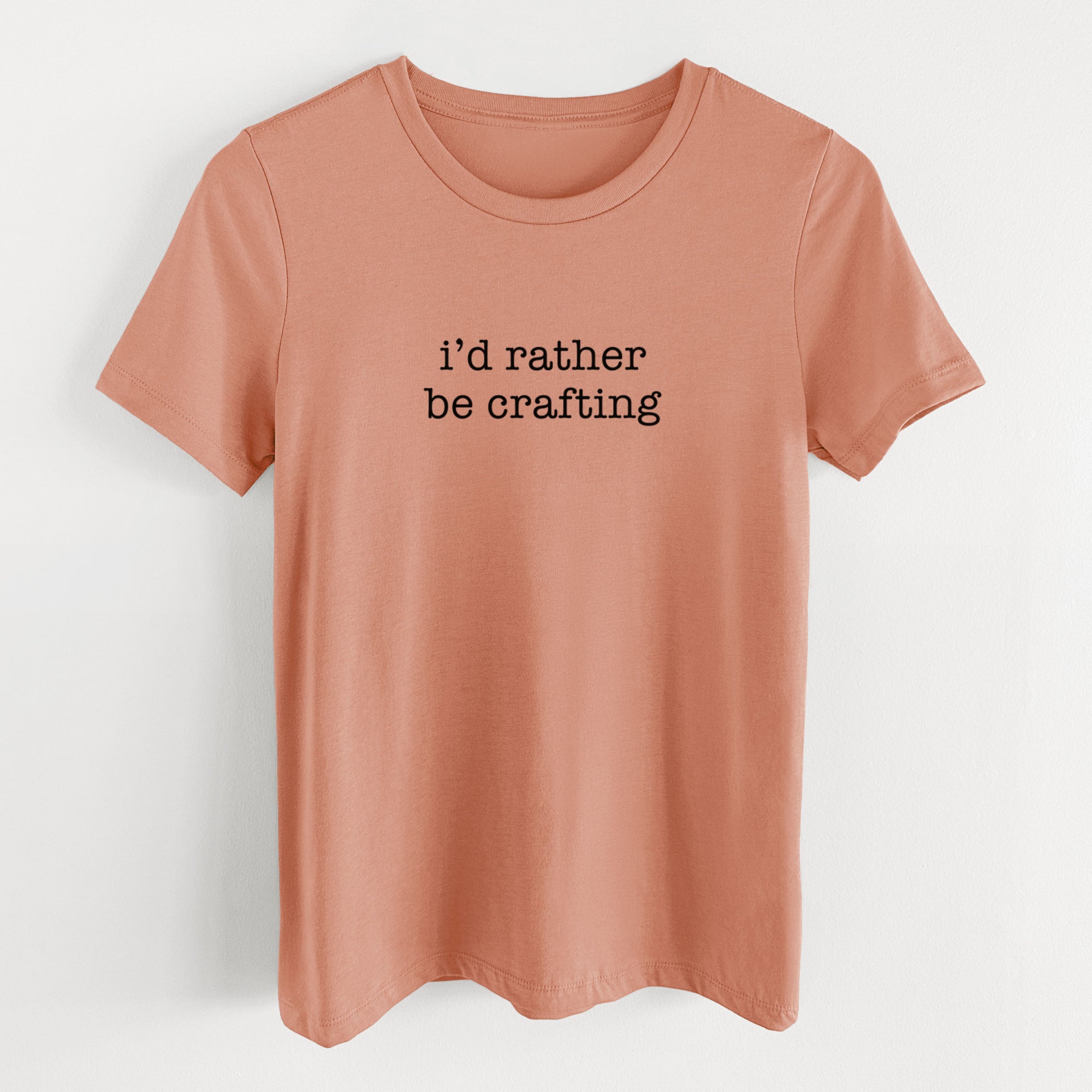 I'd Rather Be Crafting - Women's Lightweight Relaxed Fit 100% Cotton Crewneck