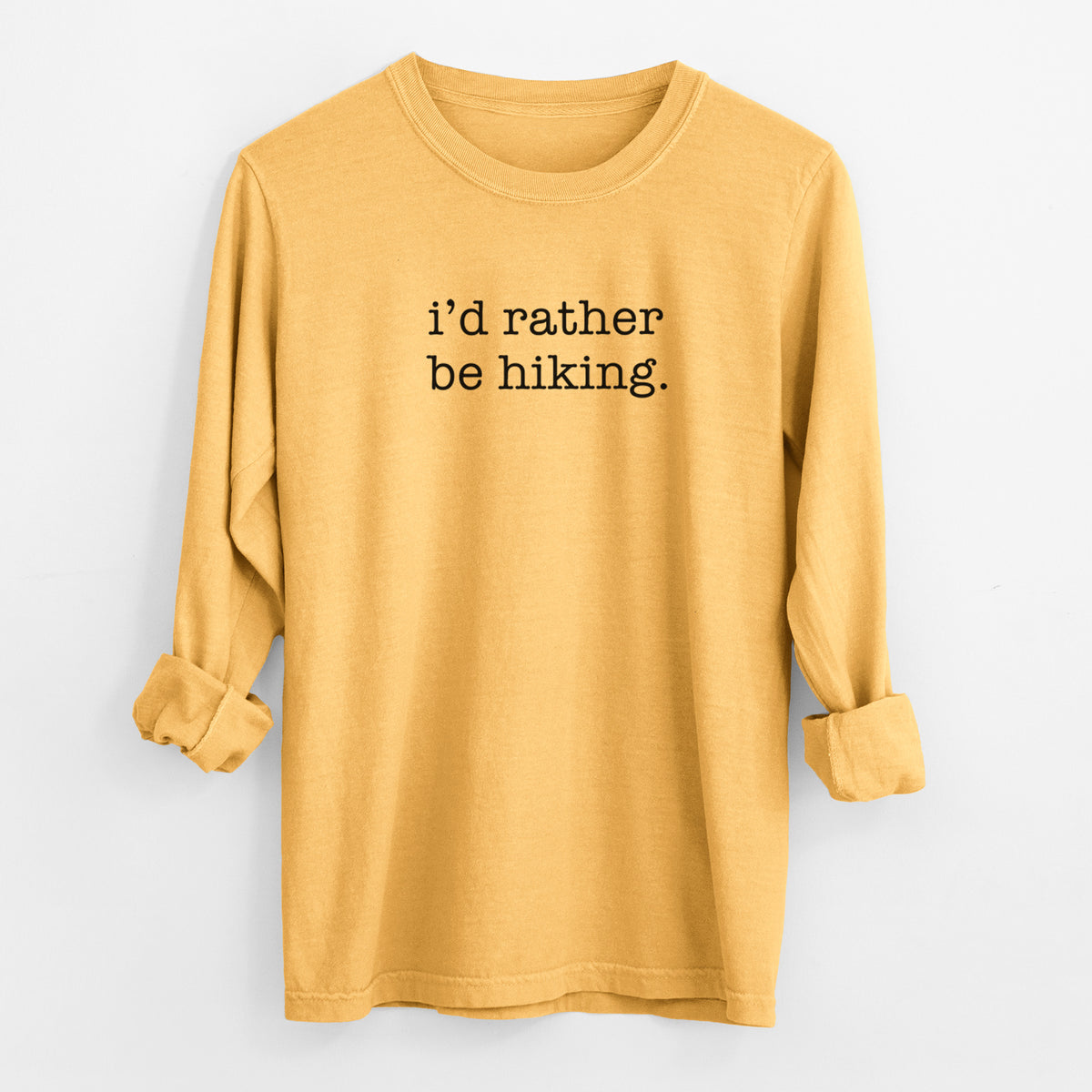 I'd Rather Be Hiking - Men's Heavyweight 100% Cotton Long Sleeve