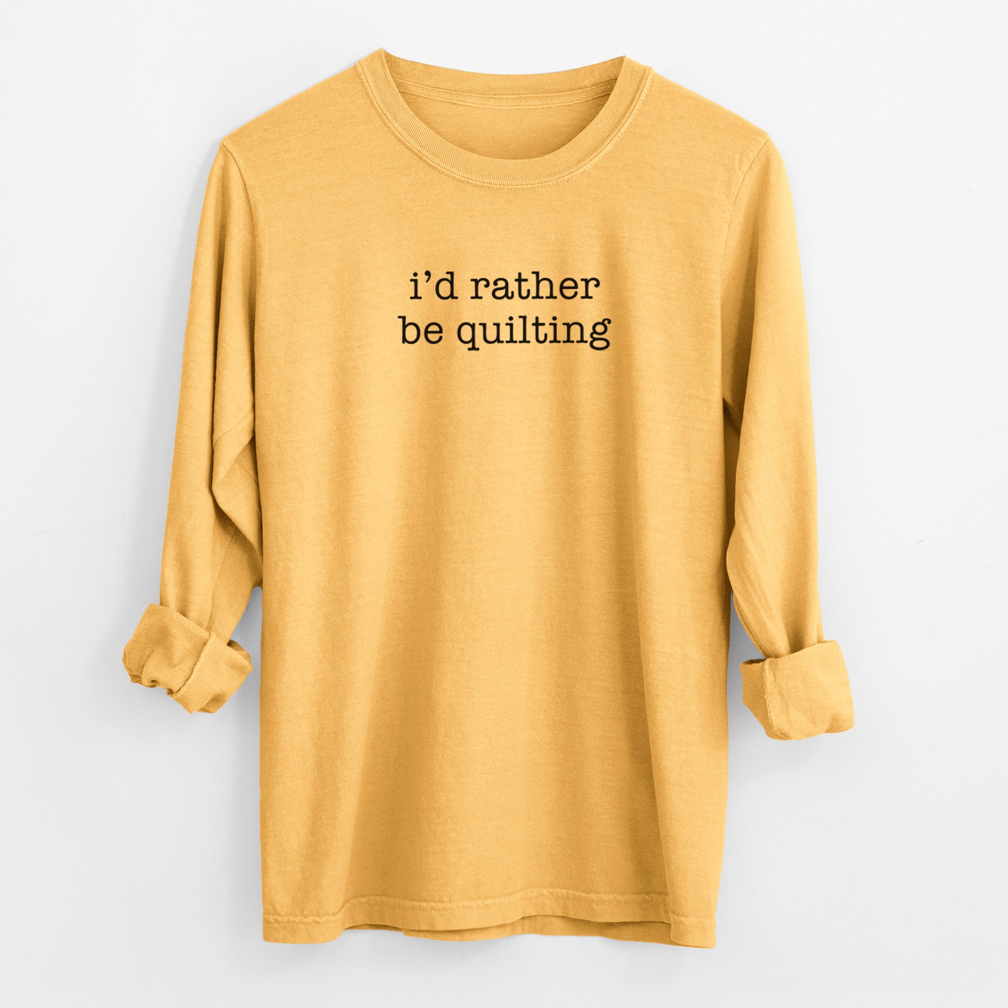 I'd Rather Be Quilting - Men's Heavyweight 100% Cotton Long Sleeve