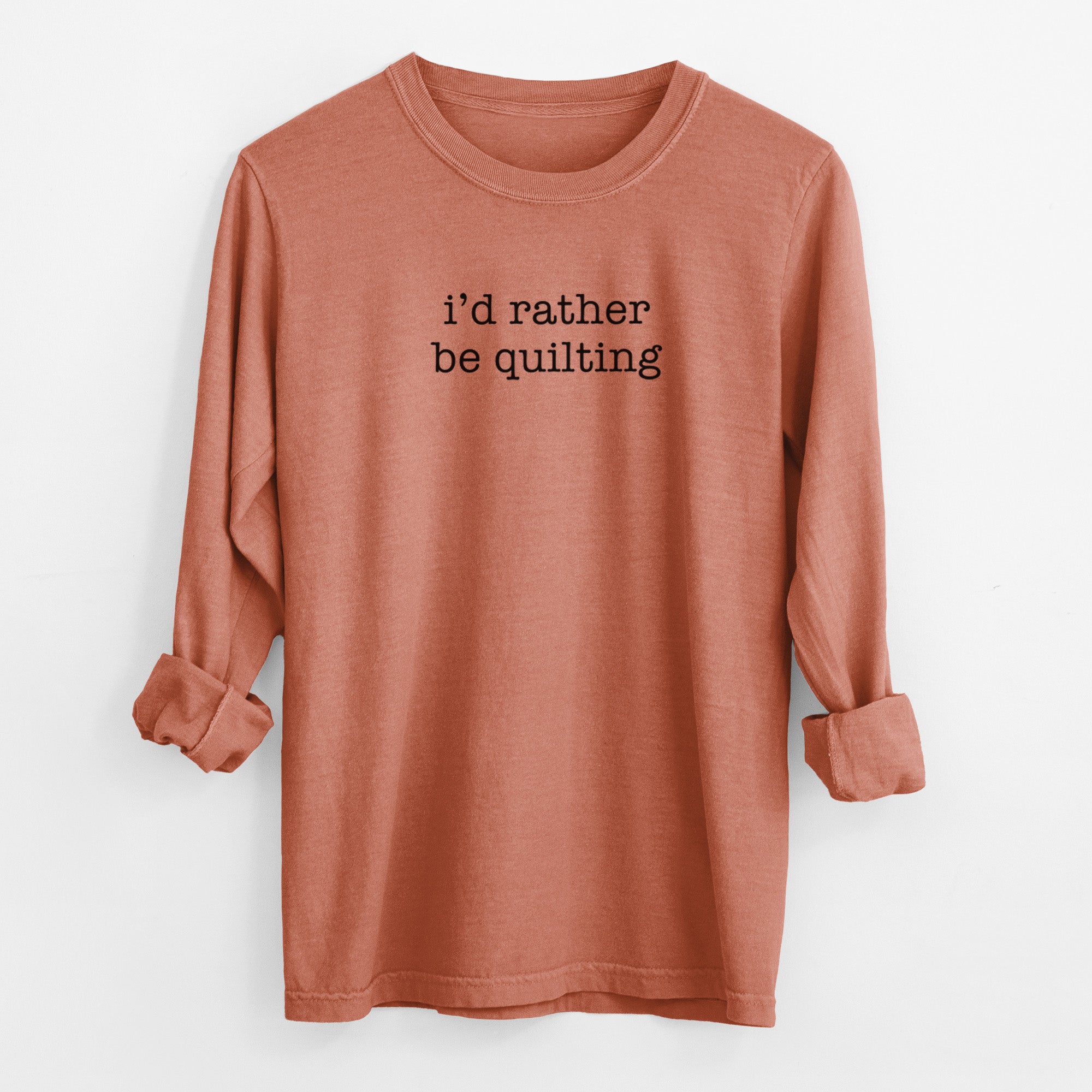 I'd Rather Be Quilting - Men's Heavyweight 100% Cotton Long Sleeve