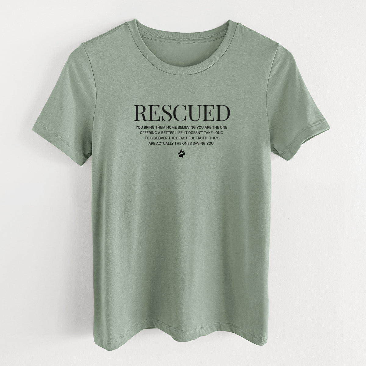 Rescued - They're the Ones Saving You - Women's Lightweight Relaxed Fit 100% Cotton Crewneck