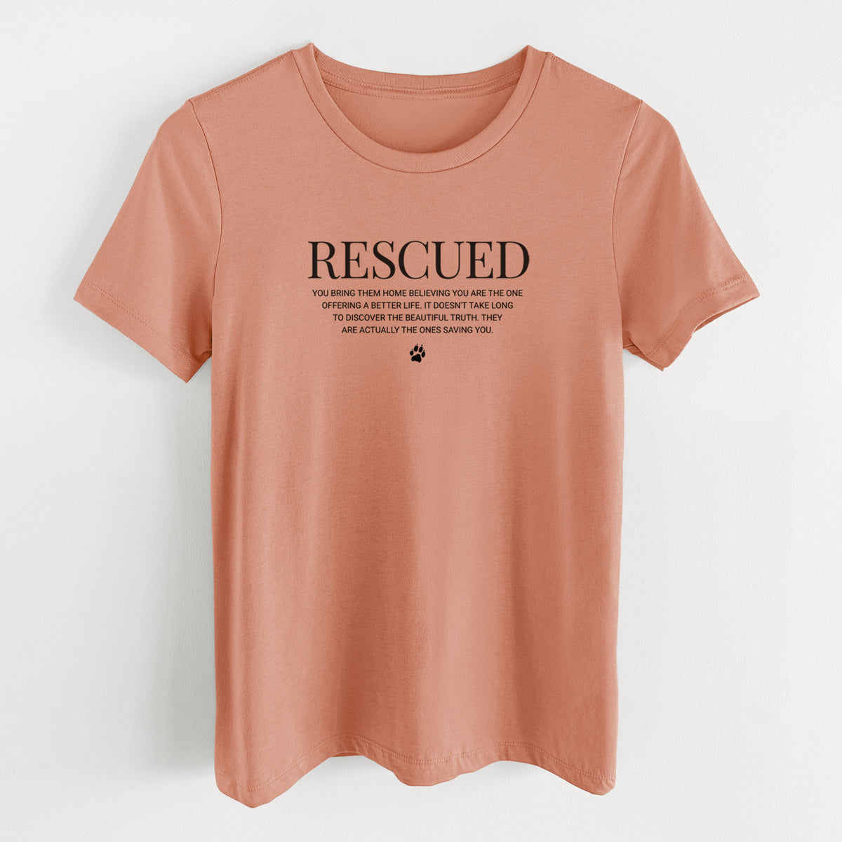 Rescued - They're the Ones Saving You - Women's Lightweight Relaxed Fit 100% Cotton Crewneck