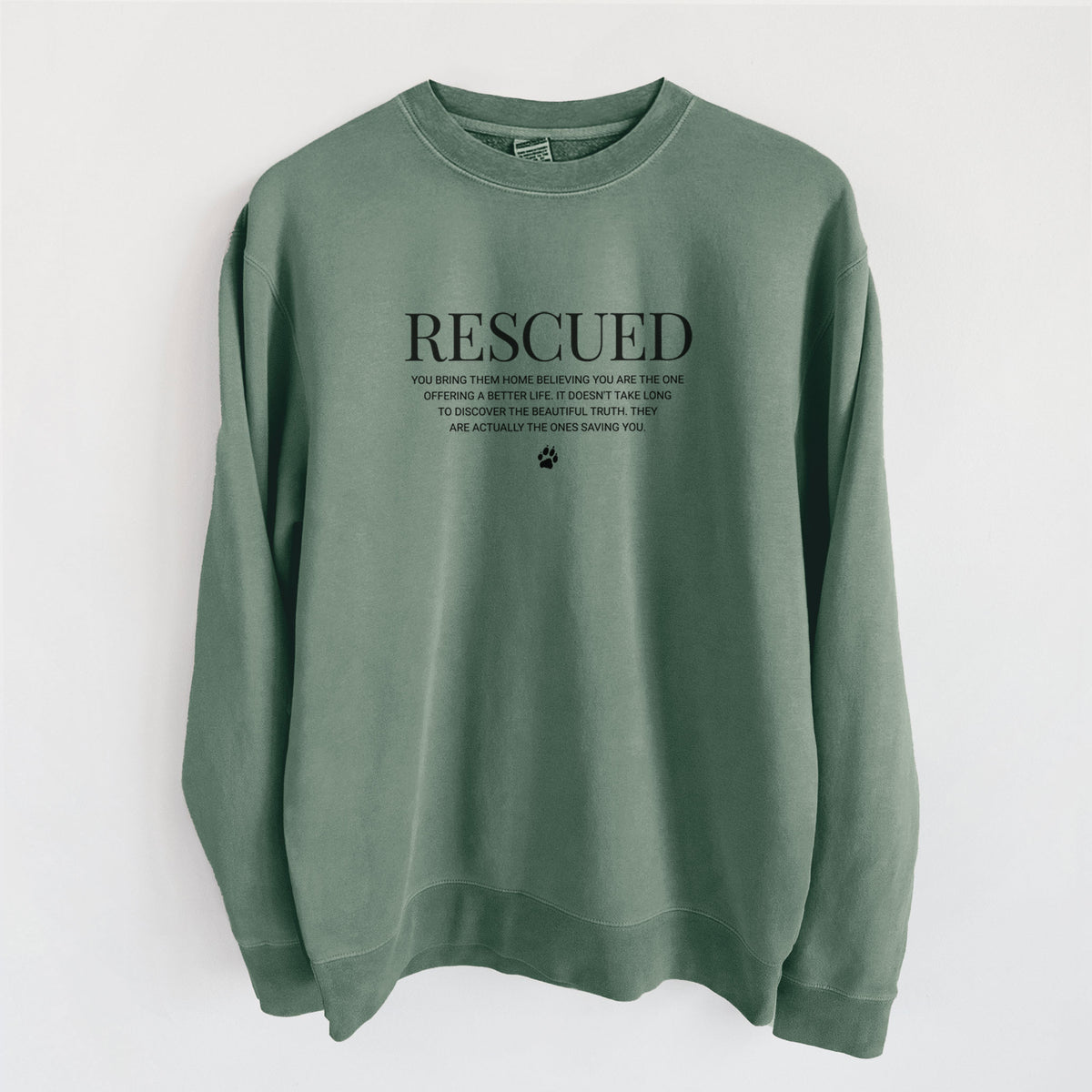 Rescued - They're the Ones Saving You - Unisex Pigment Dyed Crew Sweatshirt