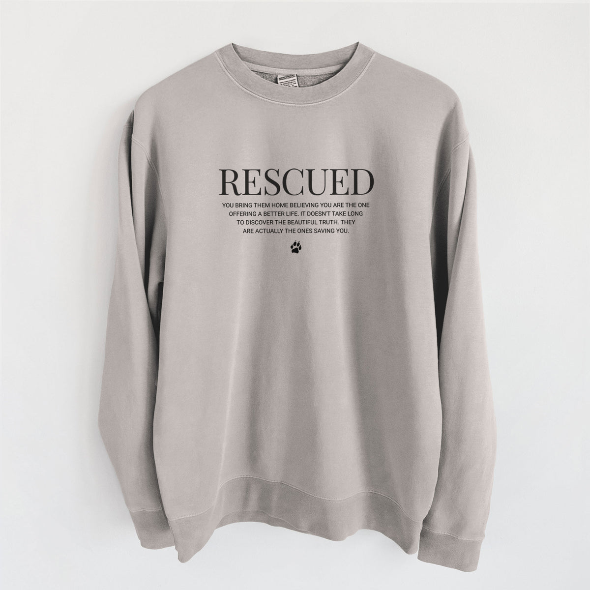 Rescued - They're the Ones Saving You - Unisex Pigment Dyed Crew Sweatshirt