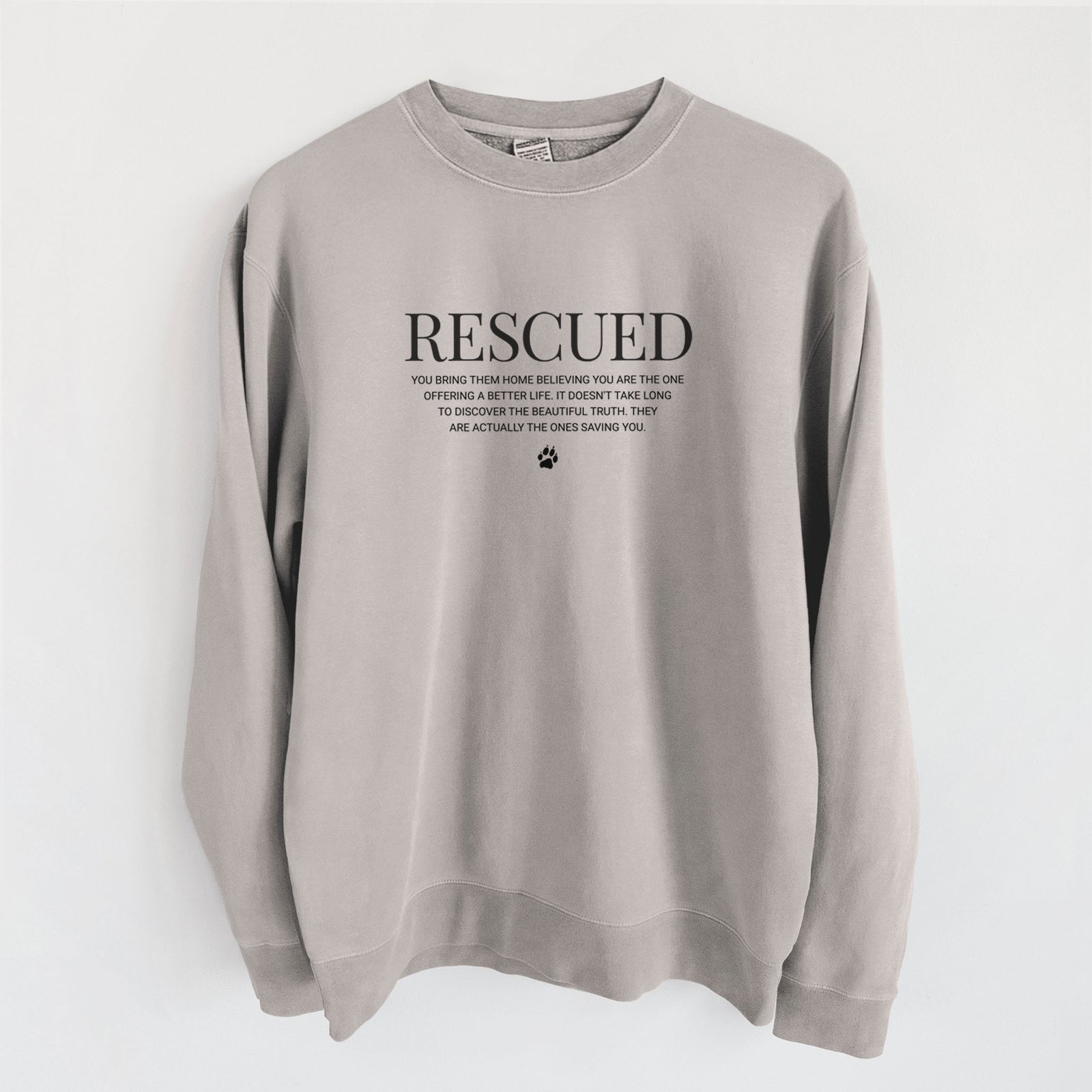 Rescued - They're the Ones Saving You - Unisex Pigment Dyed Crew Sweatshirt