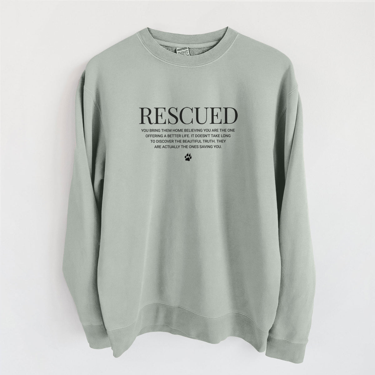 Rescued - They're the Ones Saving You - Unisex Pigment Dyed Crew Sweatshirt