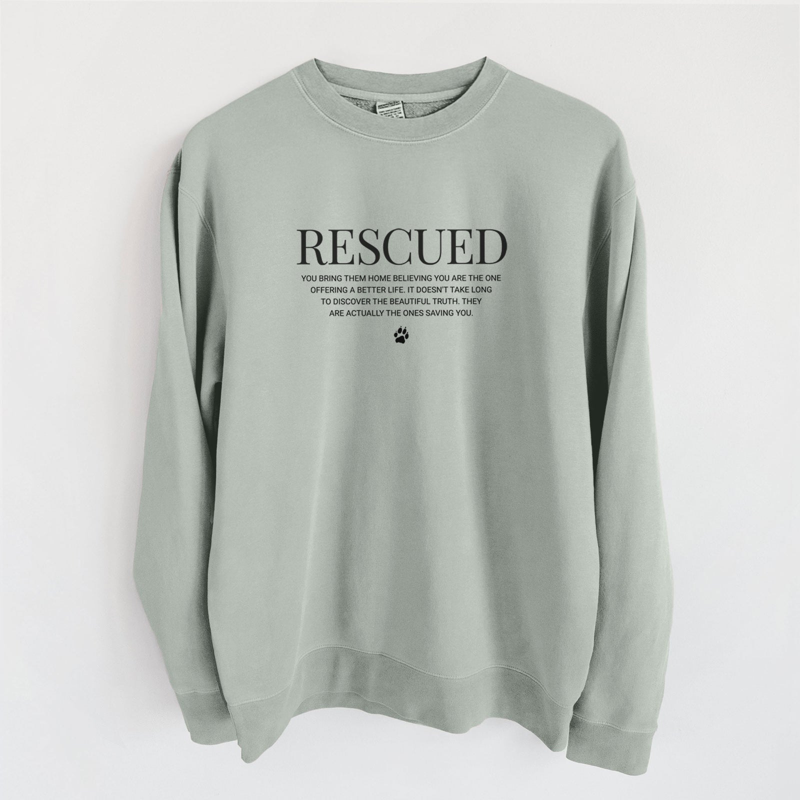 Rescued - They're the Ones Saving You - Unisex Pigment Dyed Crew Sweatshirt