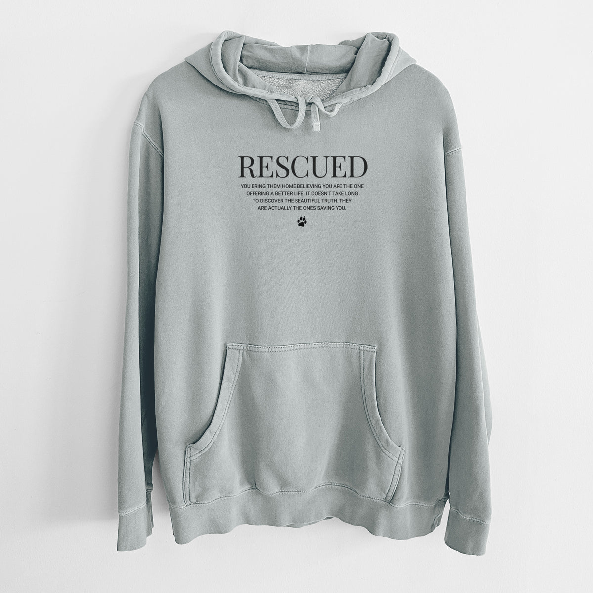 Rescued - They're the Ones Saving You - Unisex Pigment Dyed Hoodie