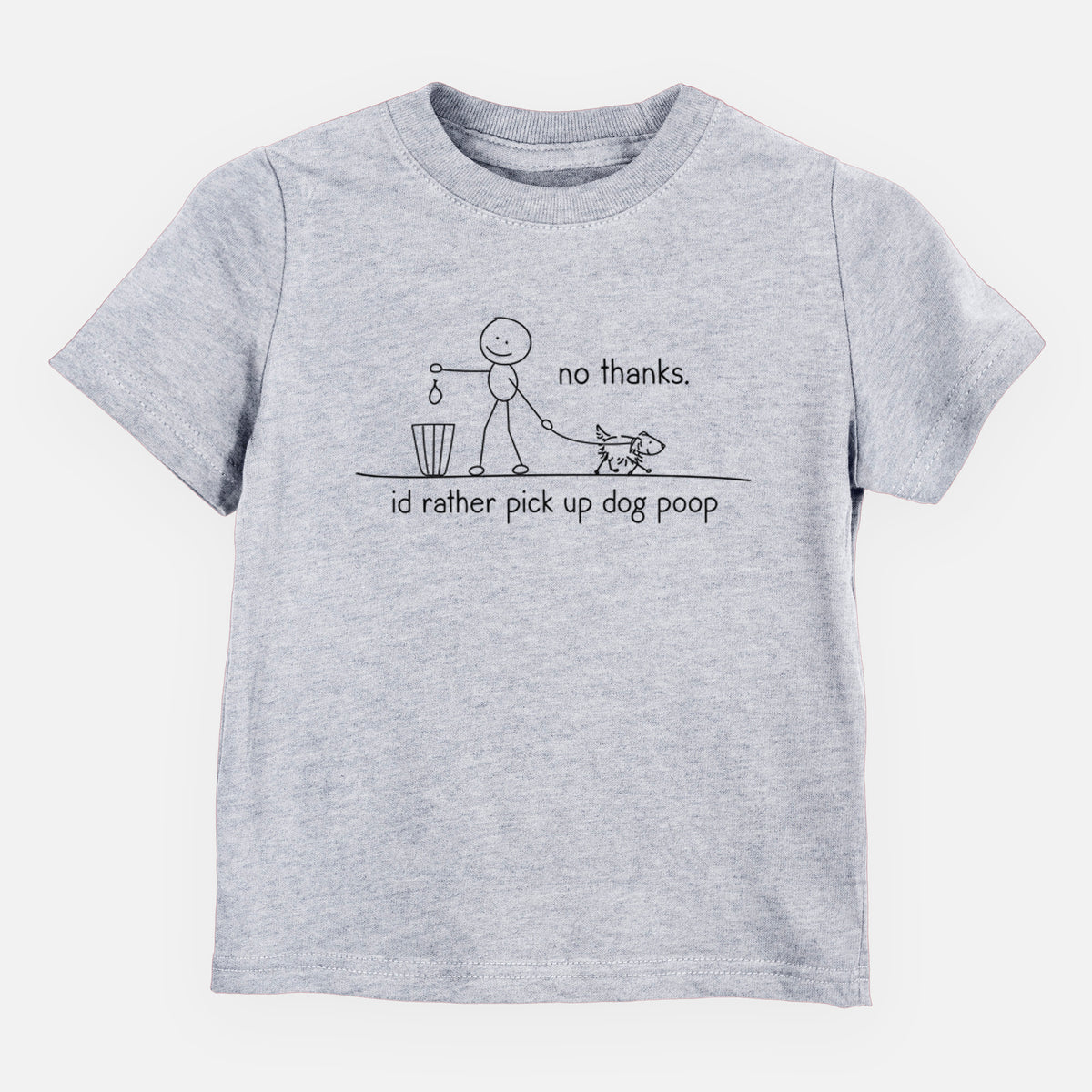 No Thanks - I&#39;d rather pickup dog poop - Kids/Youth/Toddler Shirt