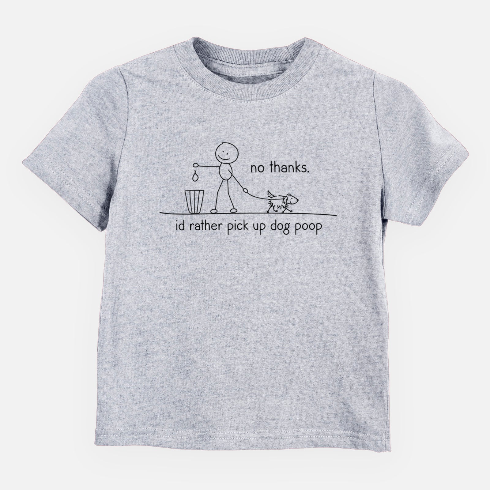 No Thanks - I'd rather pickup dog poop - Kids/Youth/Toddler Shirt