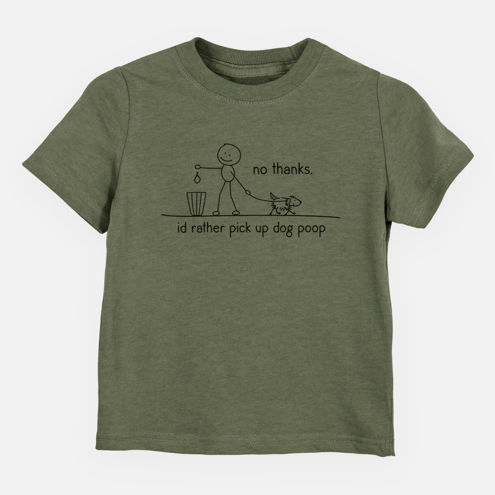 No Thanks - I'd rather pickup dog poop - Kids/Youth/Toddler Shirt