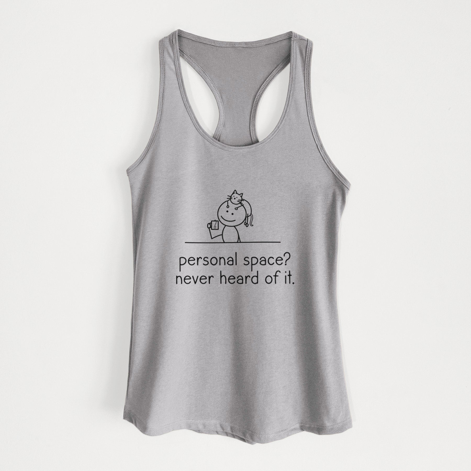 Personal Space? Never Heard of it - Cat - Women's Racerback Tanktop