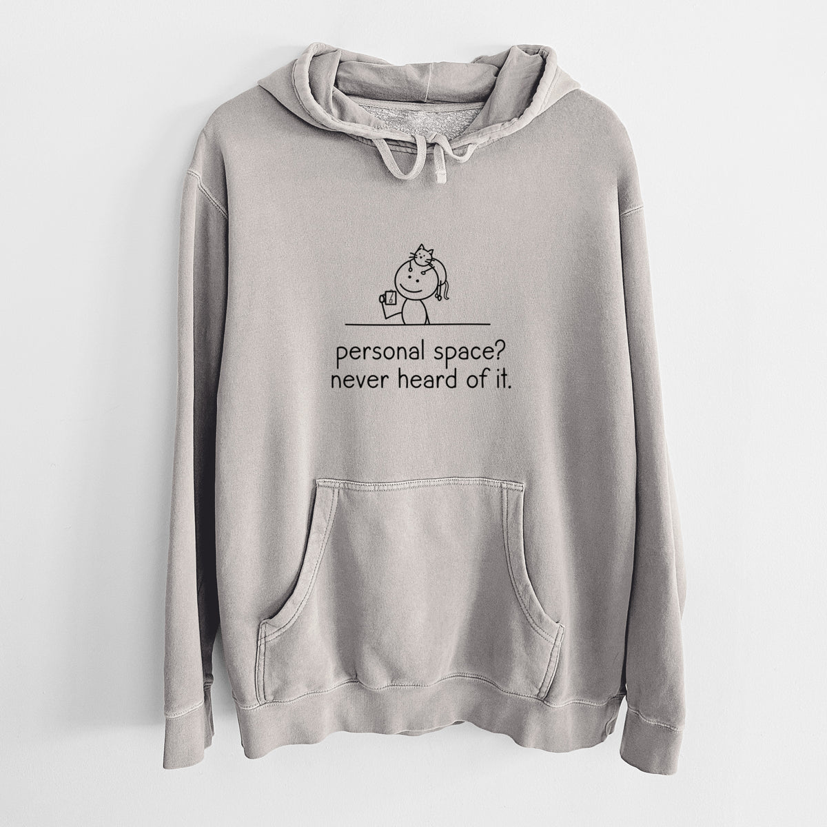 Personal Space? Never Heard of it - Cat - Unisex Pigment Dyed Hoodie in Cement