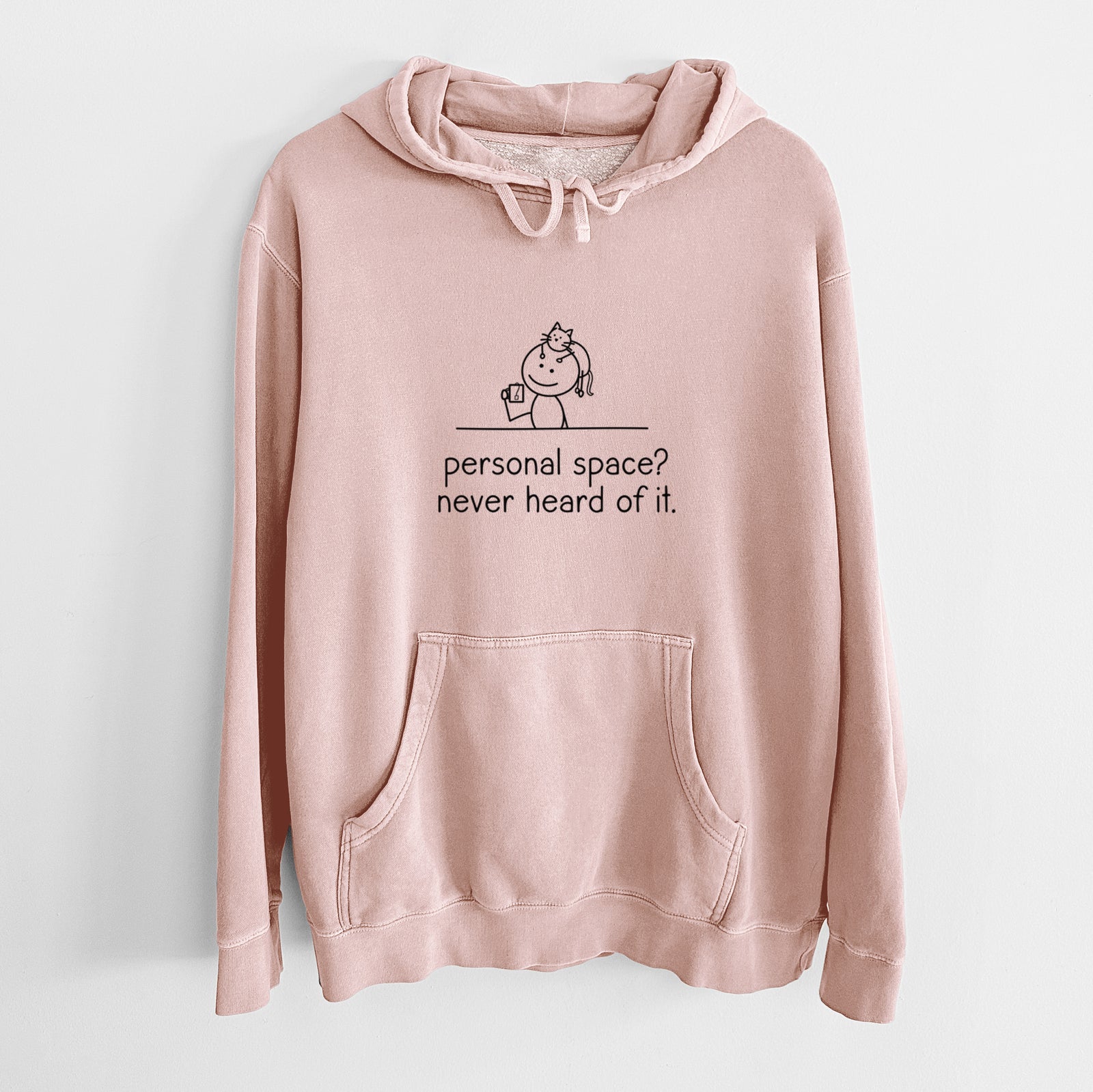 Personal Space? Never Heard of it - Cat - Unisex Pigment Dyed Hoodie in Dusty Pink