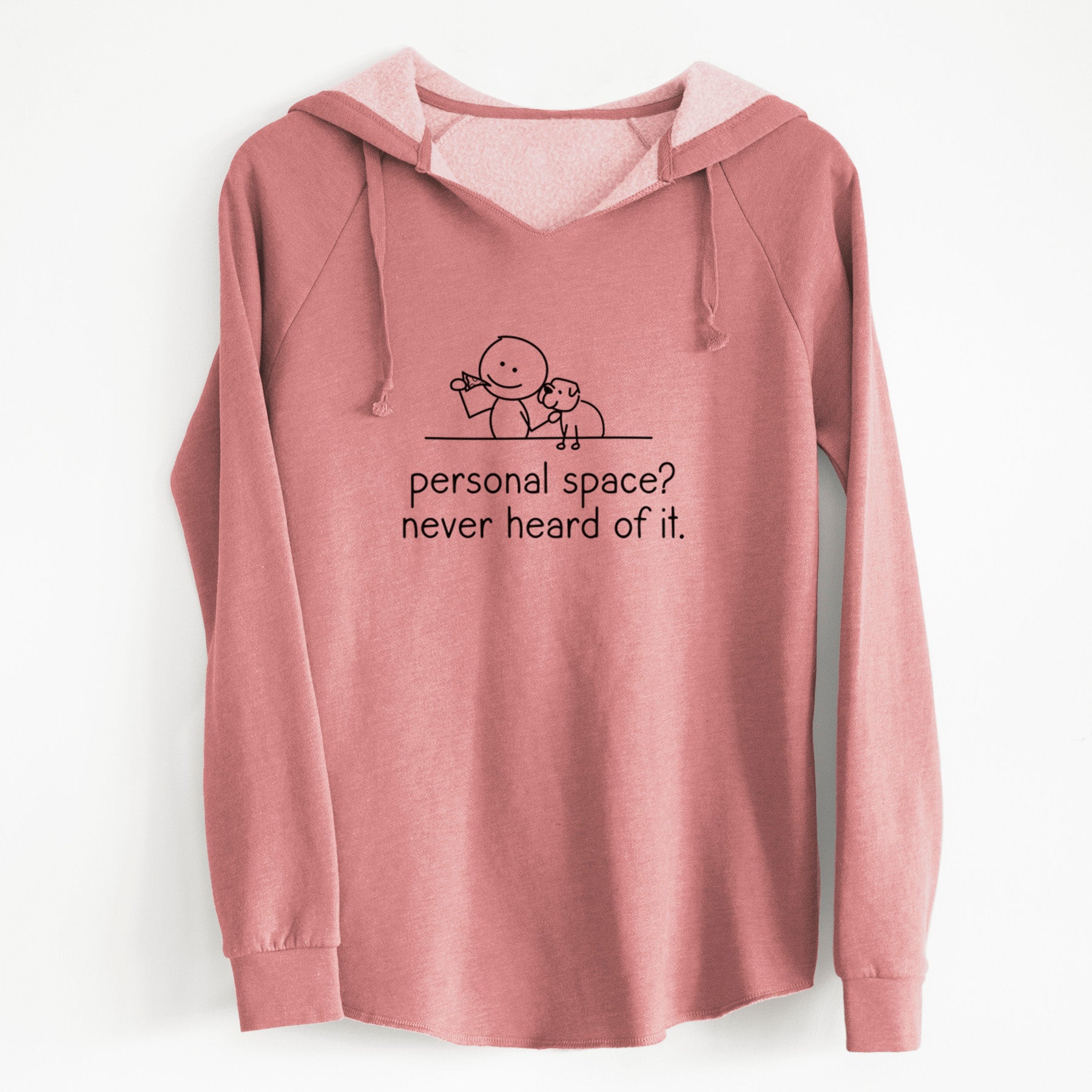 Personal Space? Never Heard of it - Dog - Cali Wave Hooded Sweatshirt