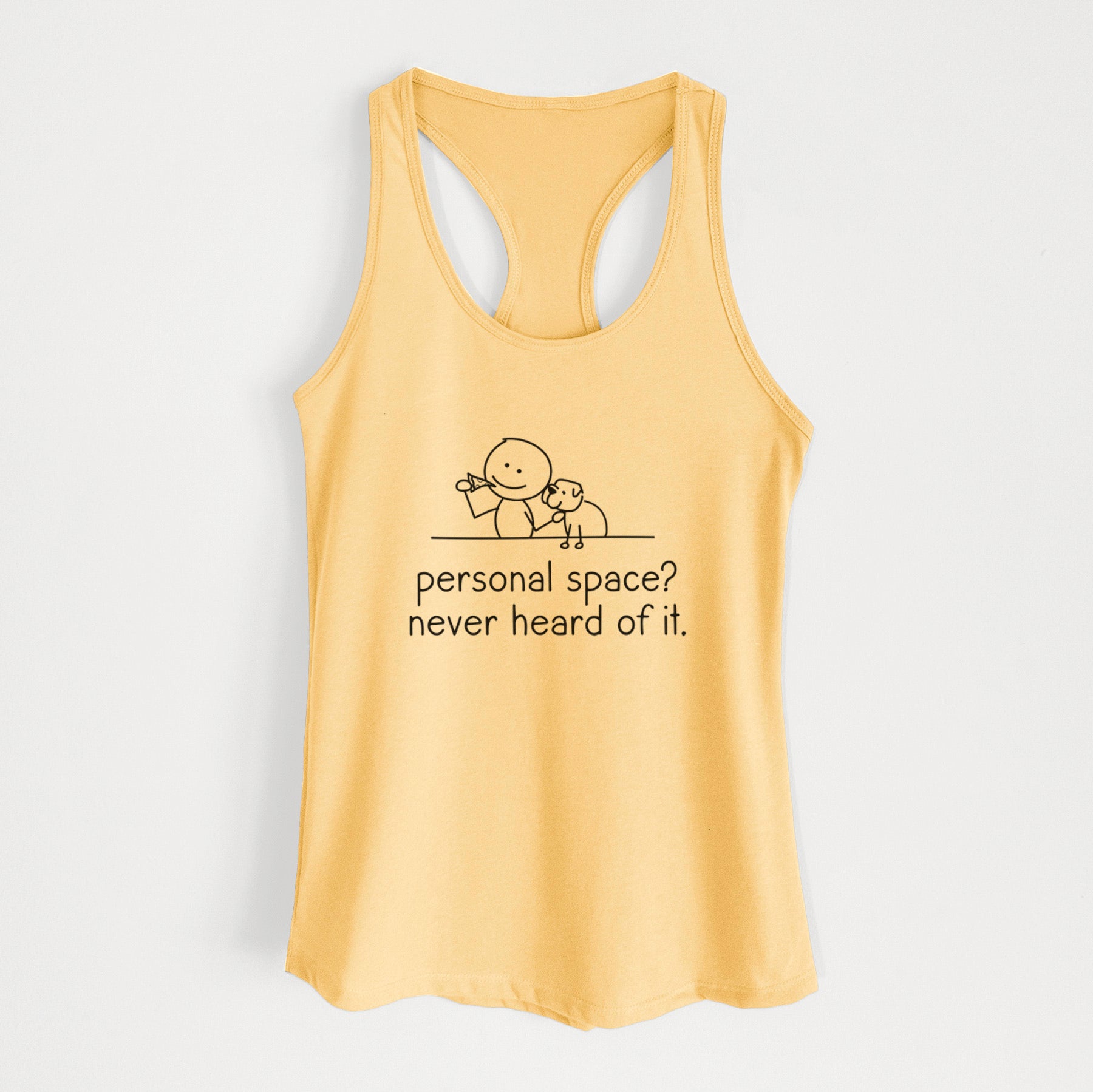 Personal Space? Never Heard of it - Dog - Women's Racerback Tanktop