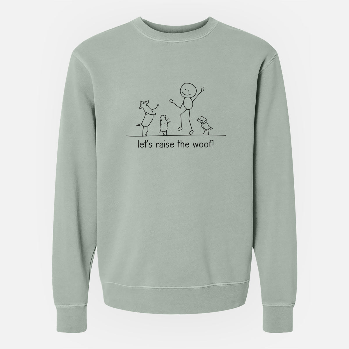 Let's Raise the Woof! - Unisex Pigment Dyed Crew Sweatshirt