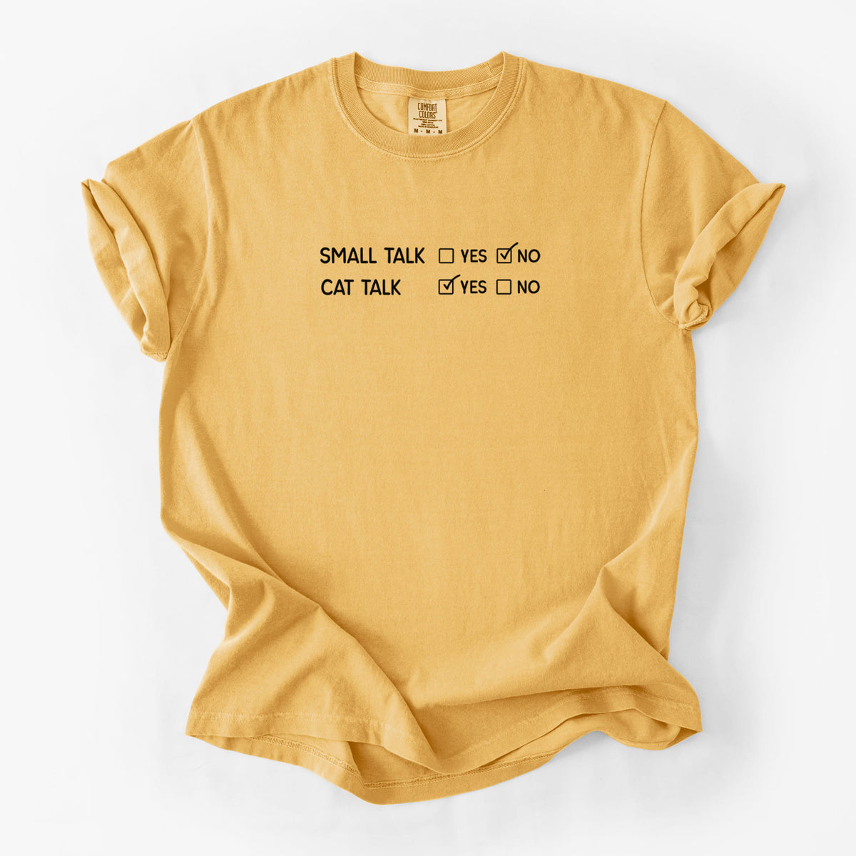Small Talk No - Cat Talk Yes - Unisex Comfort Colors Garment-Dyed Heavyweight T-shirt in Golden Wheat