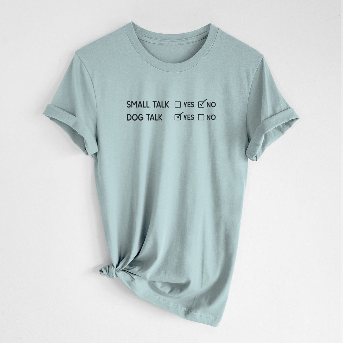 Small Talk No - Dog Talk Yes - Unisex Crewneck
