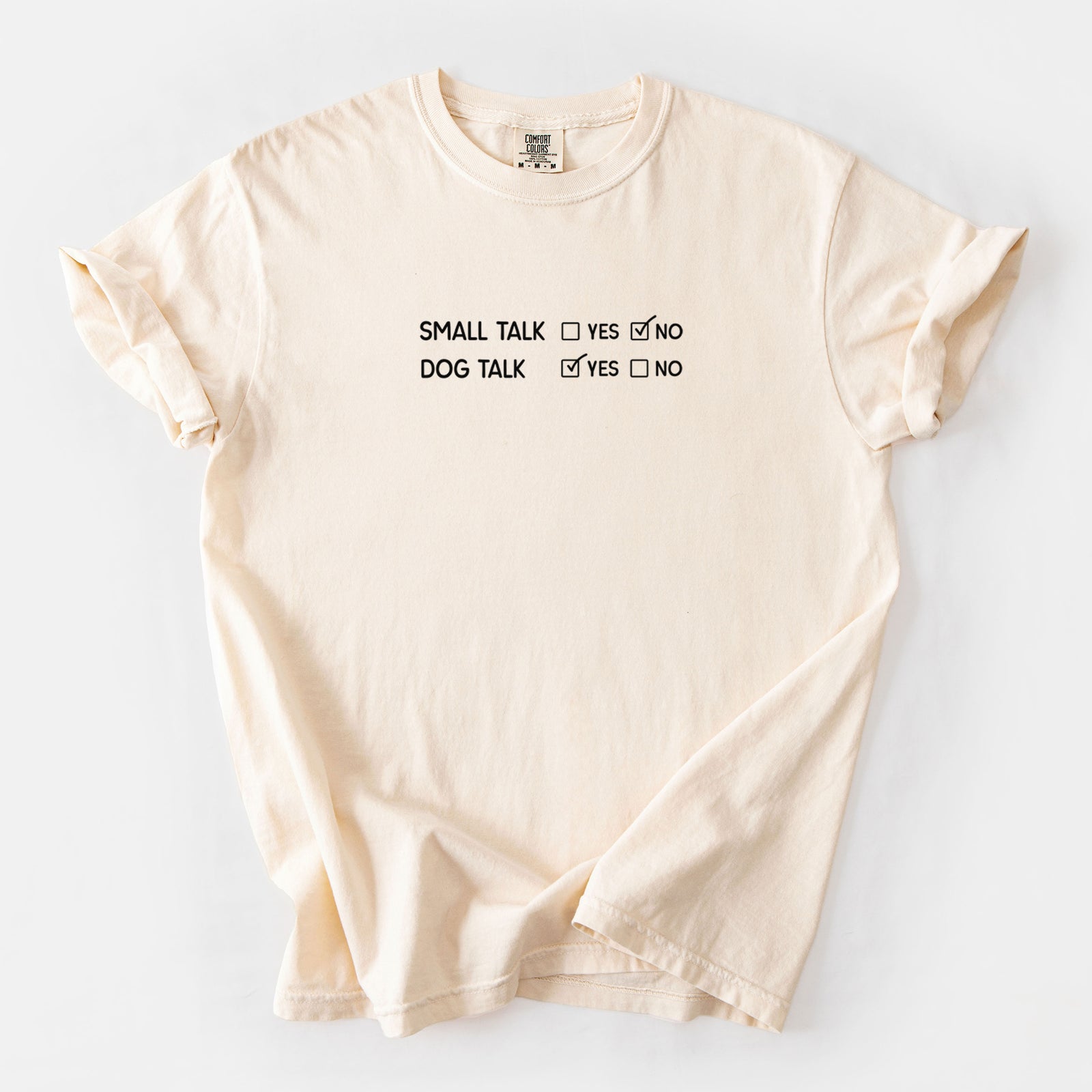 Small Talk No - Dog Talk Yes - Unisex Comfort Colors Garment-Dyed Heavyweight T-shirt in Ivory