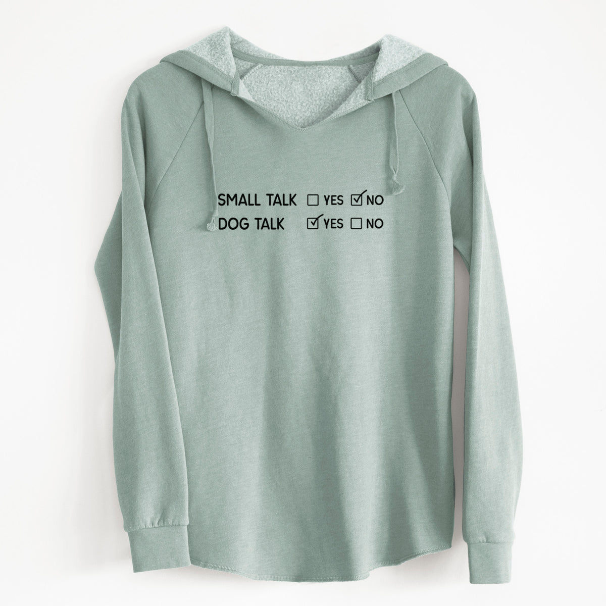 Small Talk No - Dog Talk Yes - Cali Wave Hooded Sweatshirt