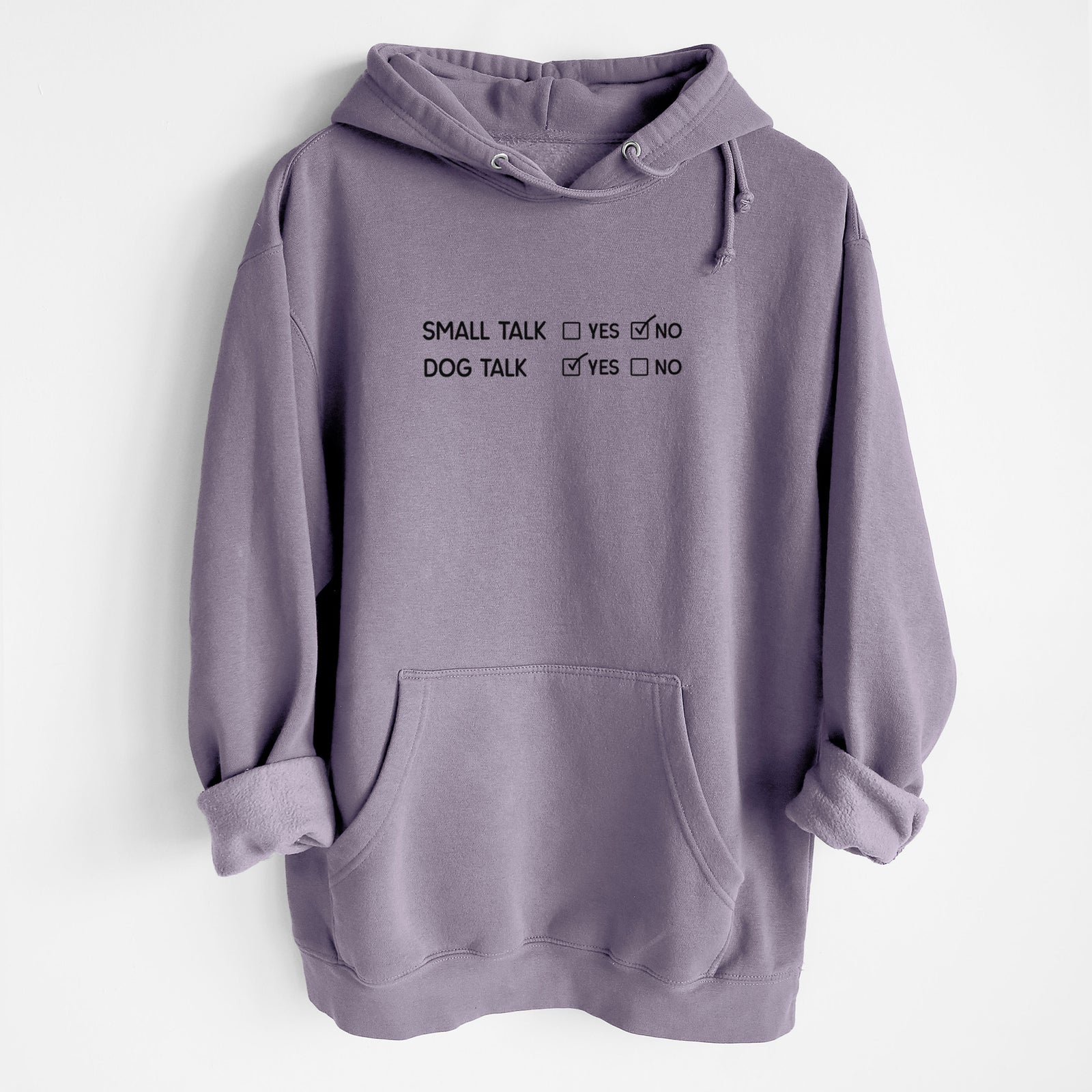 Small Talk No - Dog Talk Yes - Heavyweight Fleece Hoodie