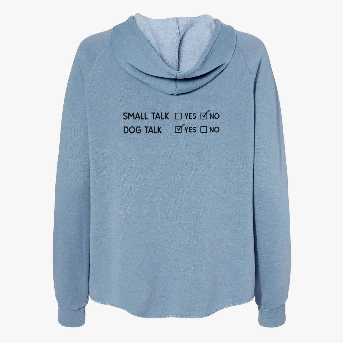 Small Talk No - Dog Talk Yes - Women's Cali Wave Zip-Up Sweatshirt
